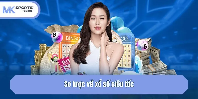 Sơ lược về xổ số siêu tốc